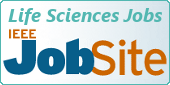 Find Life Sciences Jobs at the IEEE JobSite